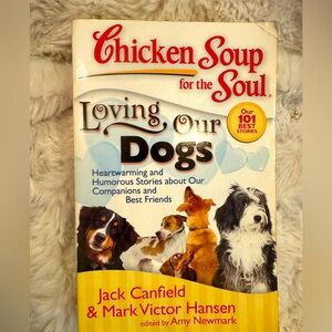 : Chicken Soup for the Soul- Loving Our Dogs Book